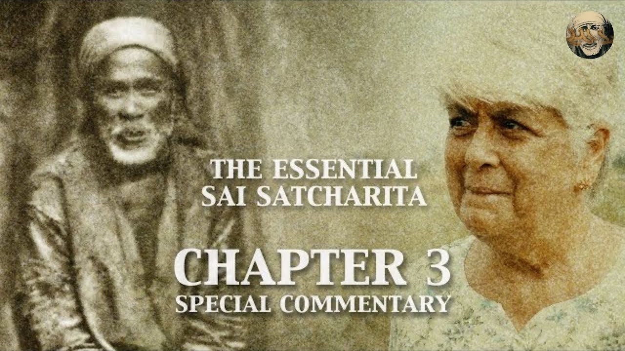 Sai Satcharita | Chapter 3 | Special Commentary