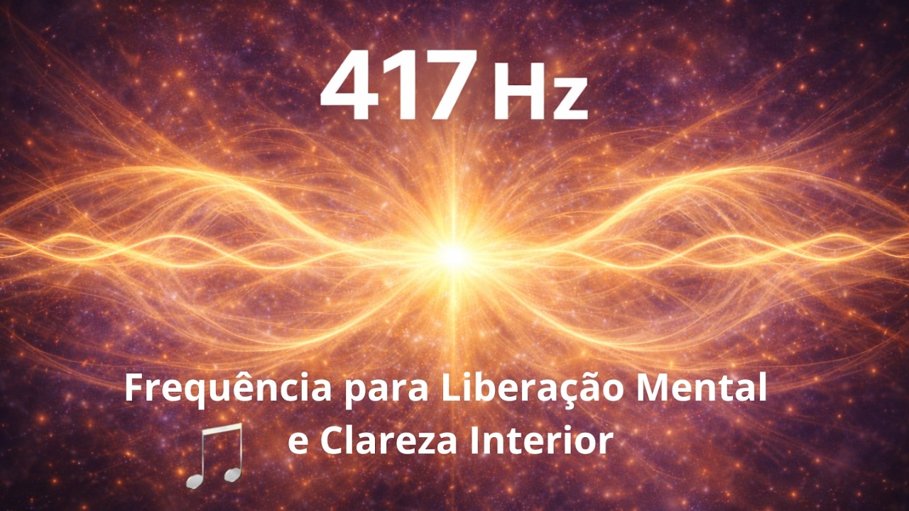 417 Hz Puro - Frequência para Liberação Mental e Clareza Interior #Toroidal Field #417Hz #music