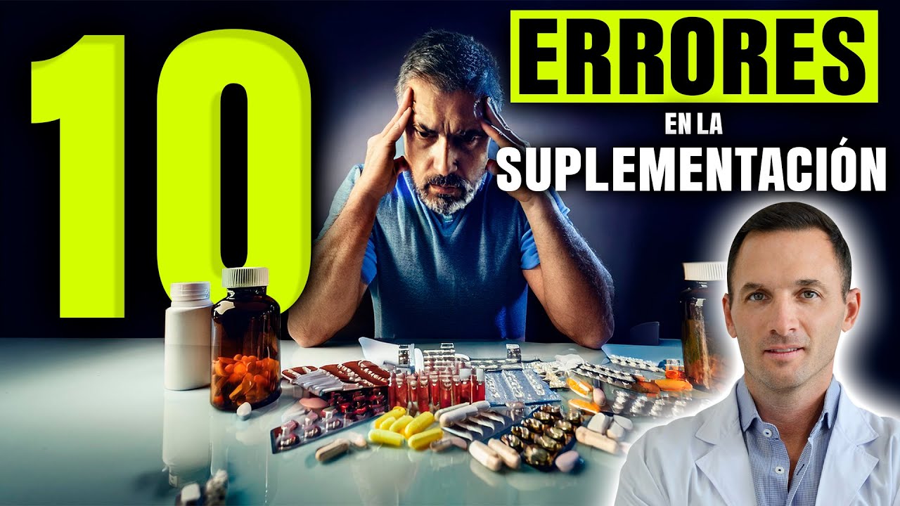 Los 10 ERRORES M&aacute;s Comunes al Tomar SUPLEMENTOS (y C&oacute;mo Evitarlos)