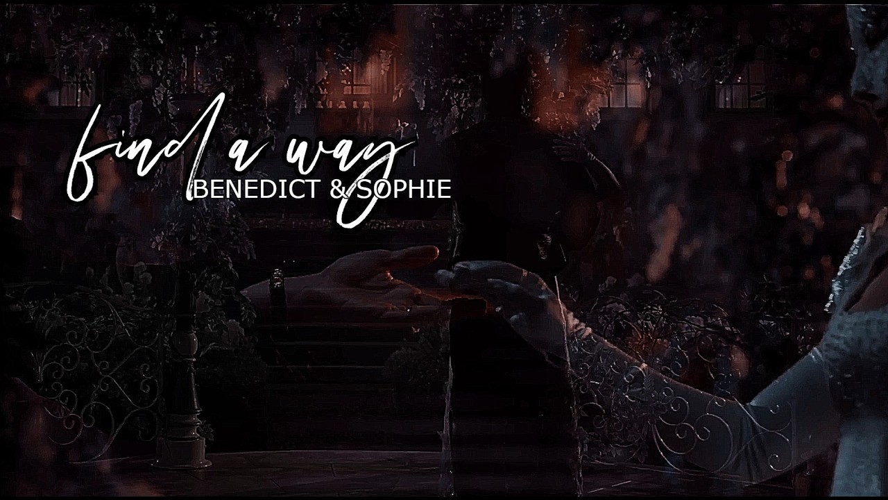 benedict/sophie | find a way