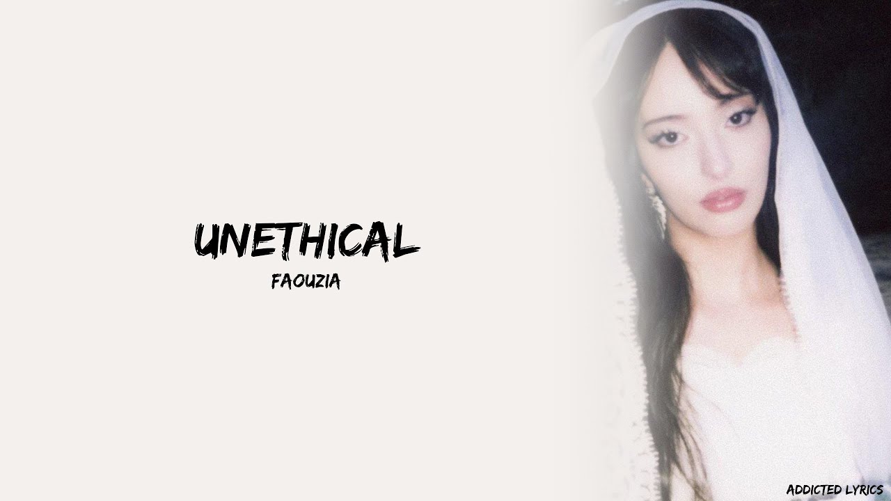 Faouzia - UNETHICAL (Lyrics)
