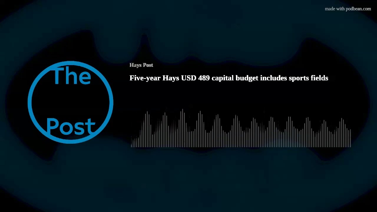 Five-year Hays USD 489 capital budget includes sports fields