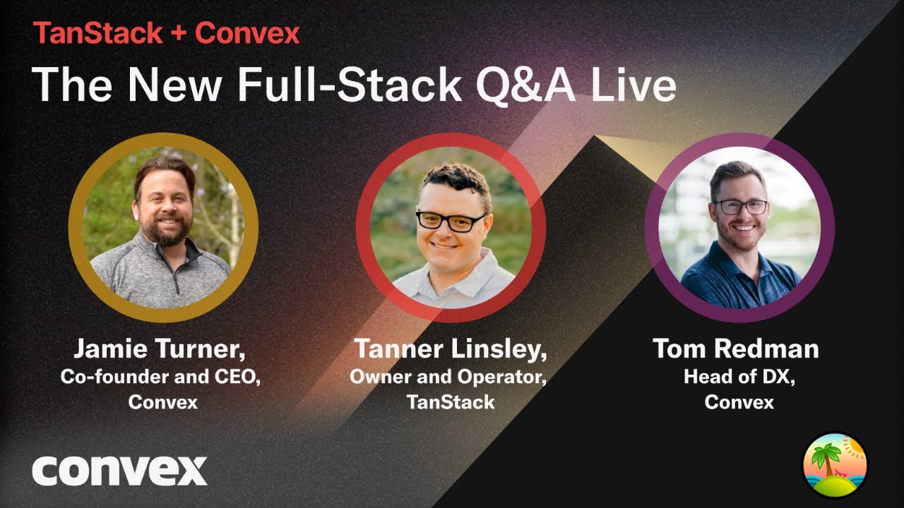 TanStack + Convex - The new full-stack Q&A live