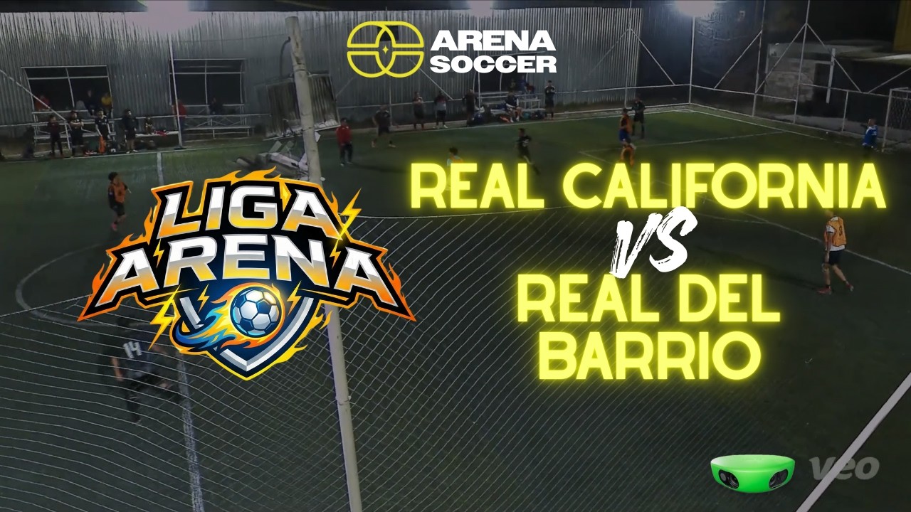 Real California vs Real Del Barrio - Liga Arena 2026