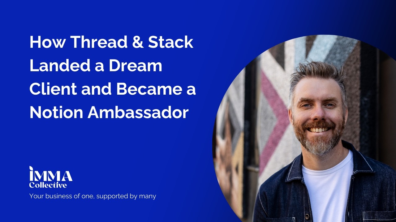 How Thread & Stack Landed a Dream Client and Became a Notion Ambassador with IMMA Collective