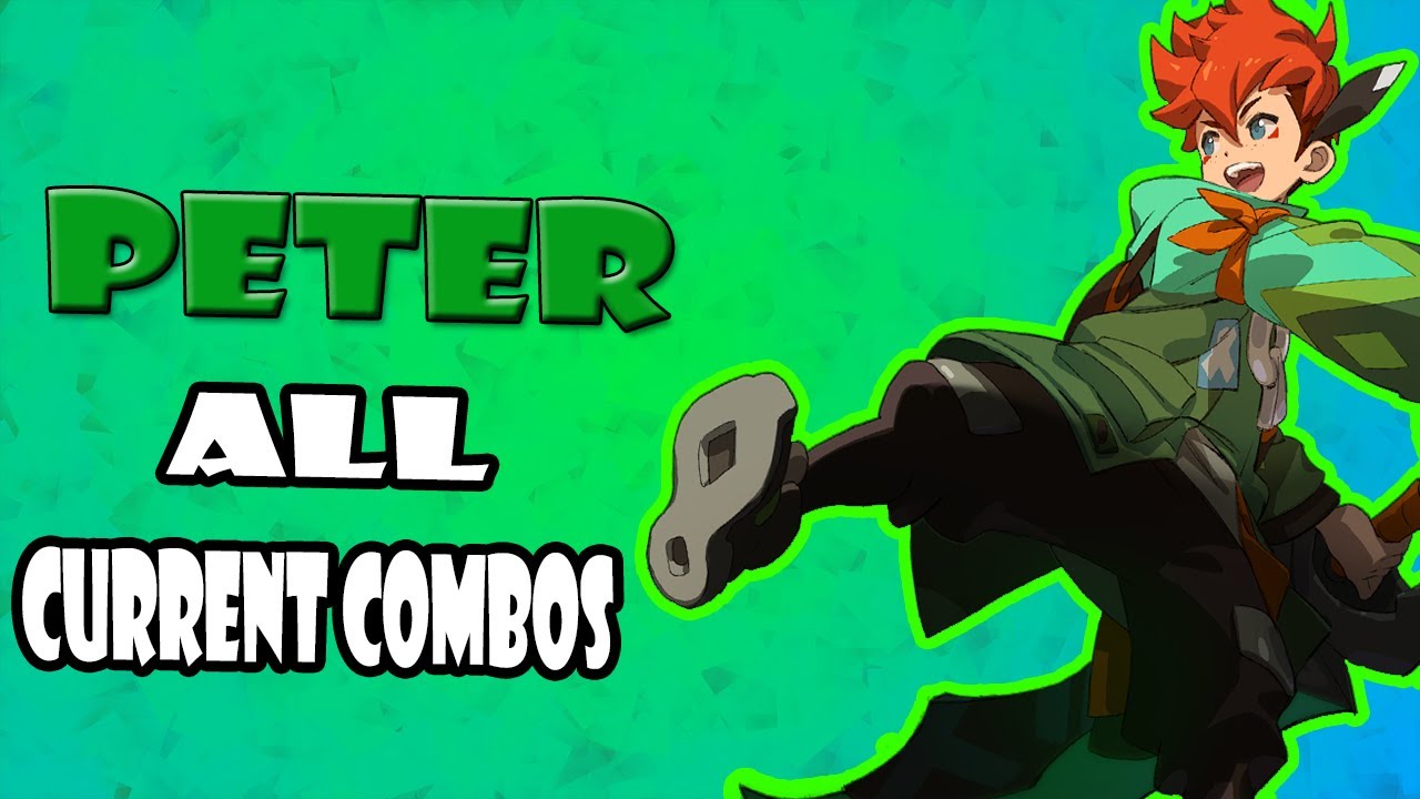 PETER - ALL CURRENT COMBOS [SMASH LEGENDS]