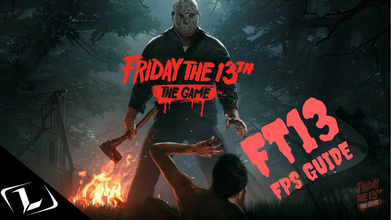 Friday The 13th The Game -FPS GUIDE {BOOST FPS}