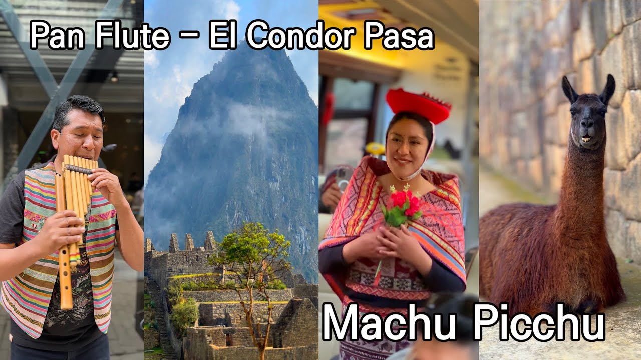 Pan Flute Rendition of 'El Condor Pasa' at Machu Picchu