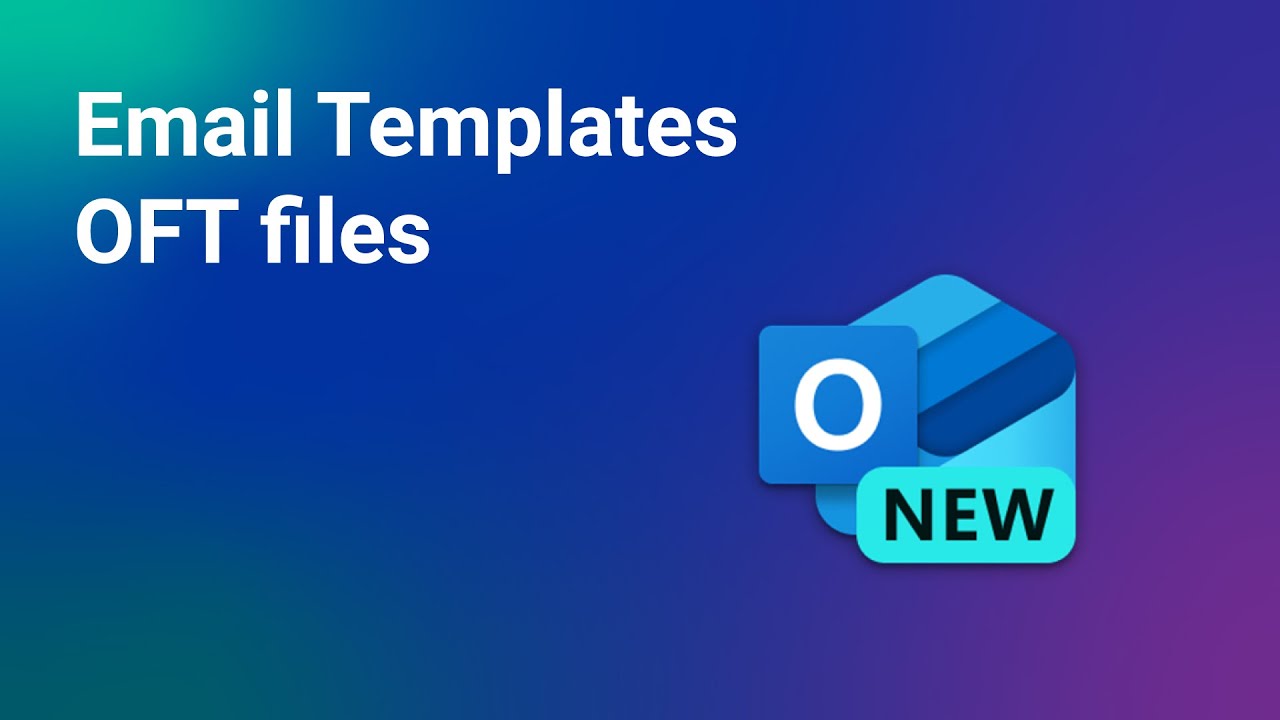 New Outlook Update: Email Templates Are Finally Available (.OFT Files Explained)