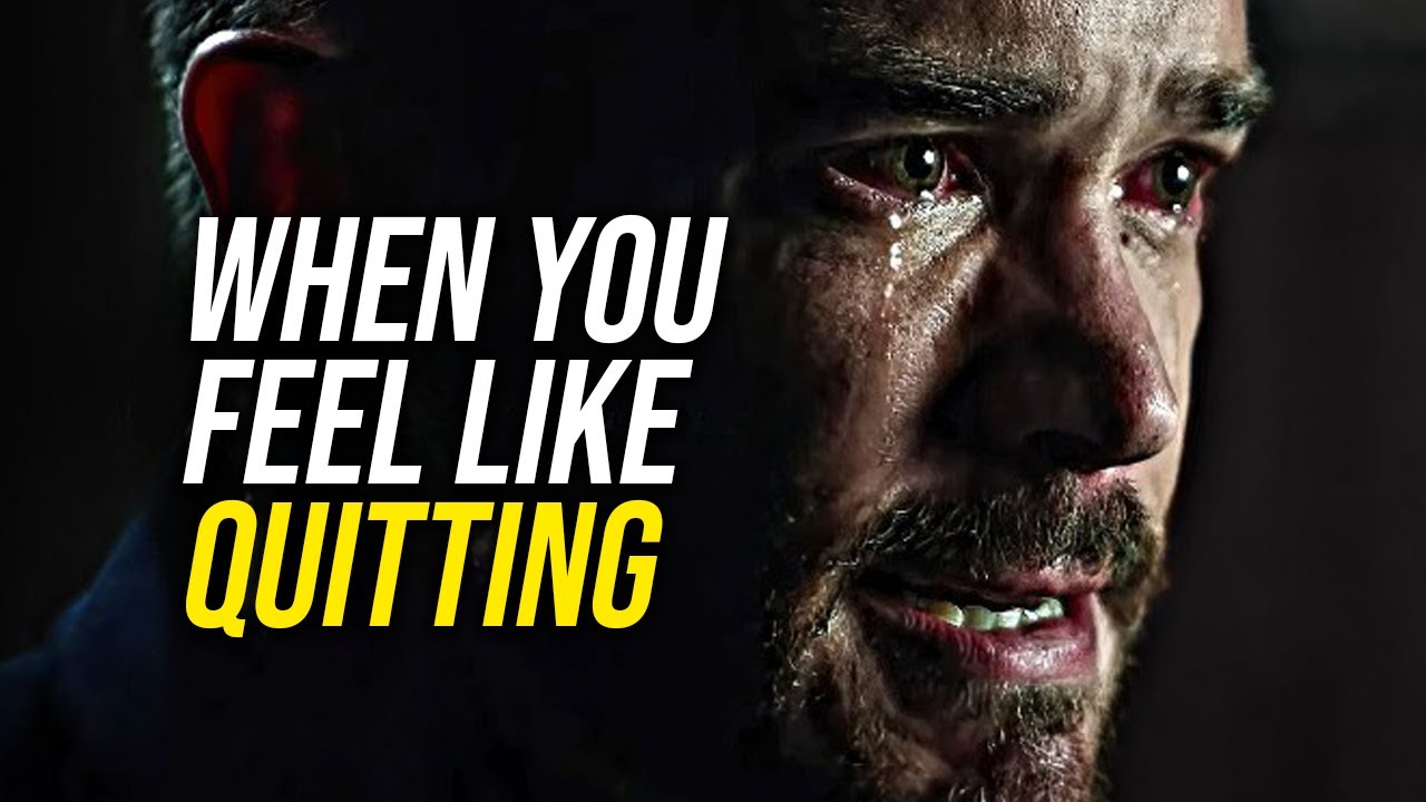 WHEN YOU FEEL LIKE QUITTING: Powerful Message of Perseverance