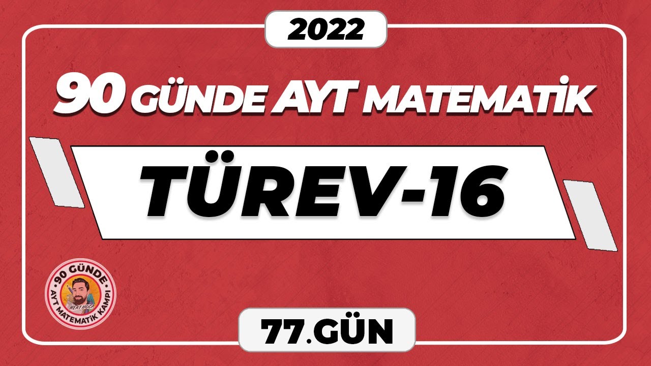 Türev-16 | 90 Günde AYT Matematik Kampı | 77.Gün | #merthoca #90gündeayt