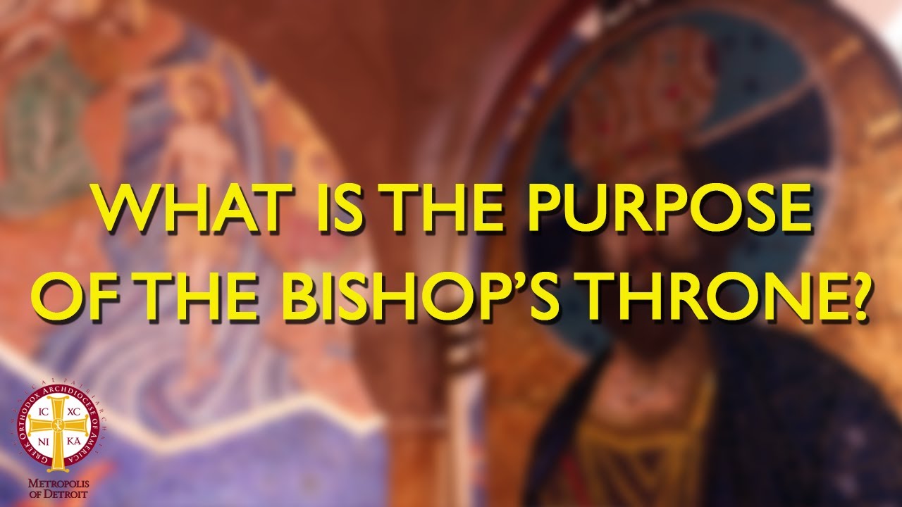 What is the Purpose of the Bishop's Throne? | Greek Orthodoxy 101