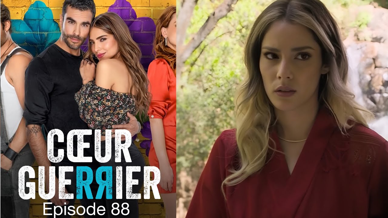 Coeur Guerrier Episode 88 En Français