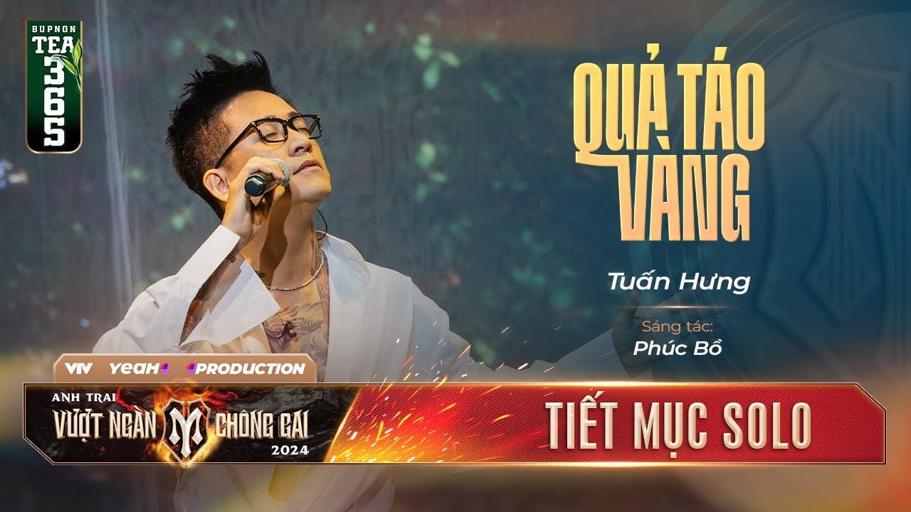 QUẢ TÁO VÀNG - ANH TÀI TUẤN HƯNG | Tiết mục mở màn ẤN TƯỢNG tại ANH TRAI VƯỢT NGÀN CHÔNG GAI 2024
