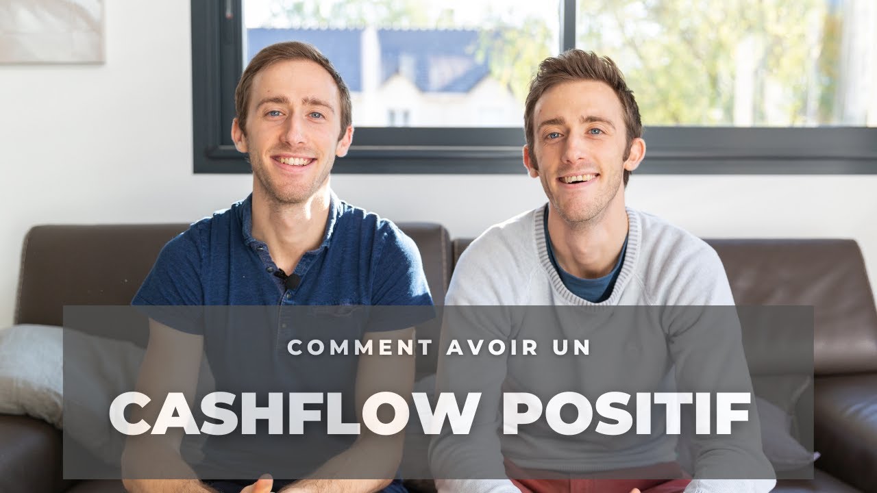 Comment avoir un CASHFLOW POSITIF ?