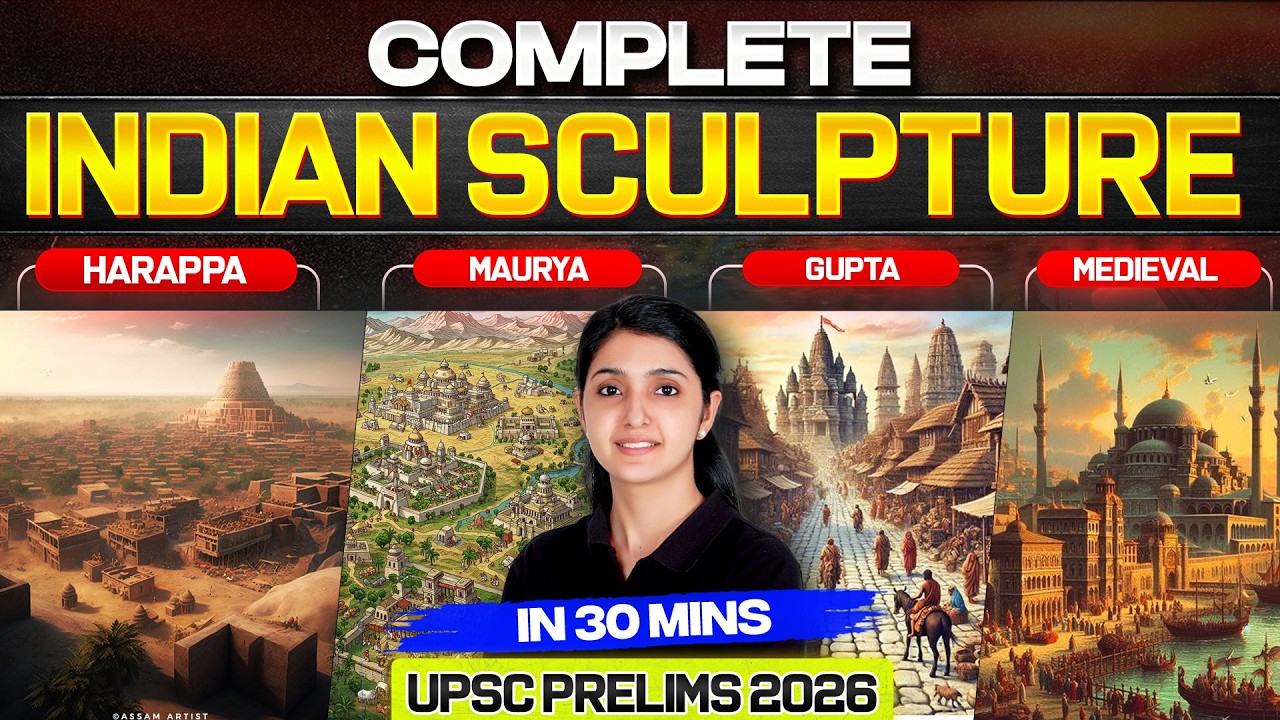 Revision of Indian Sculpture for UPSC | Art and Culture Smart Revision for UPSC Prelims 2026
