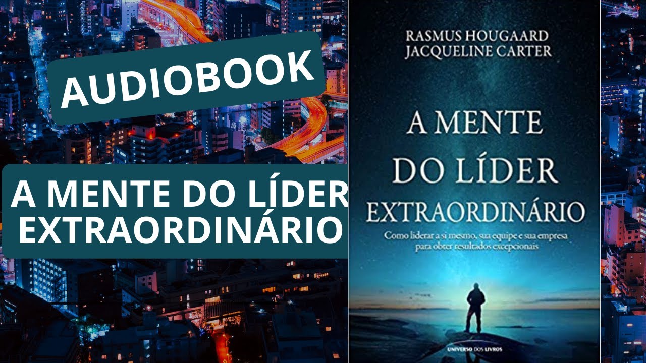 Audio LIVRO A MENTE DO L&Iacute;DER EXTRAORDIN&Aacute;RIO AUDIOBOOK COMPLETO