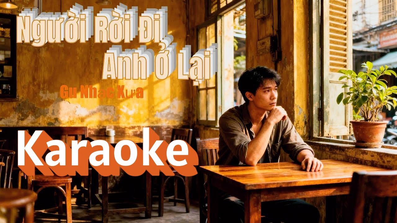 Karaoke | Người Rời Đi Anh Ở Lại | GU NHẠC XƯA
