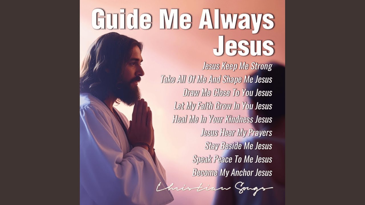 Guide Me Always Jesus