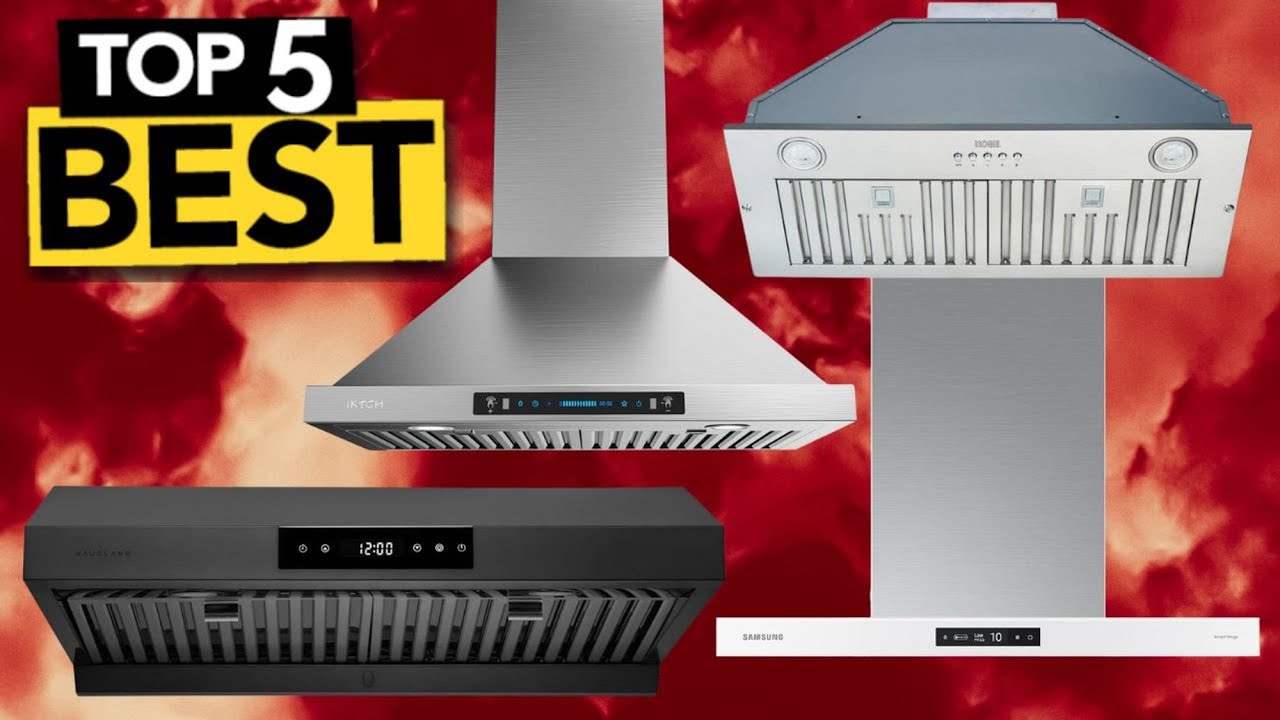 TOP 5 MOST HIGHLY RATED Range Hoods [ Buyer's Guide ]