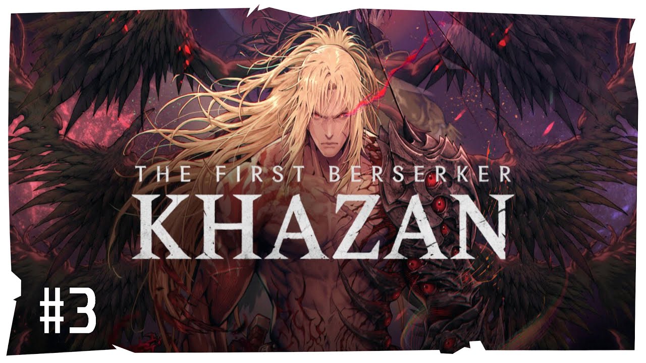 The First Berserker Khazan | Cap #3 | Wesk Play