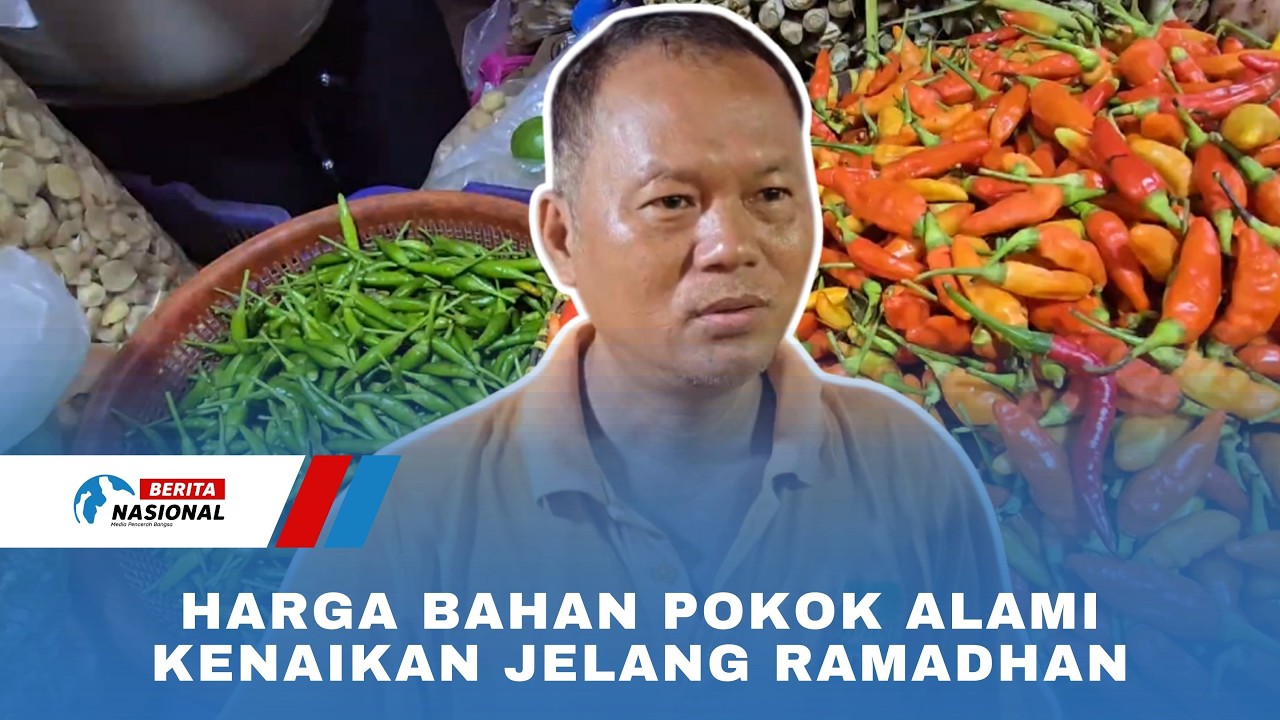 Harga Bahan Pokok Alami Kenaikan Jelang Ramadhan
