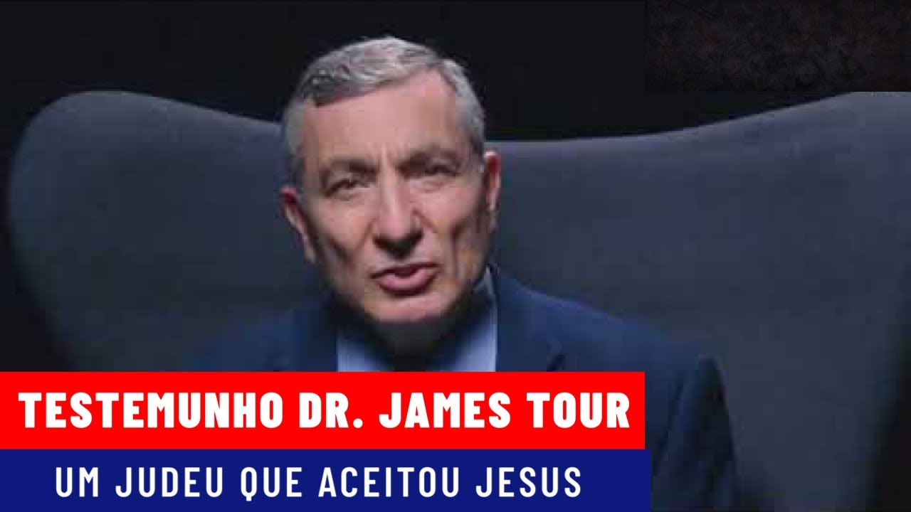 Testemunho do Dr. James Tour, Judeu e um dos Maiores Cientistas do Mundo se converte a Jesus