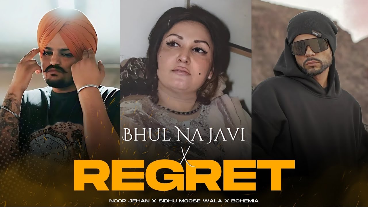 Bhul Na Javi x Regret (Mashup) | Noor Jehan x Sidhu Moose Wala x Bohemia | Prod. AWAID & AWAIS