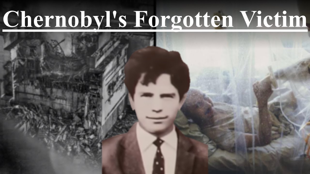 The Story of Chernobyl's Forgotten Victim
