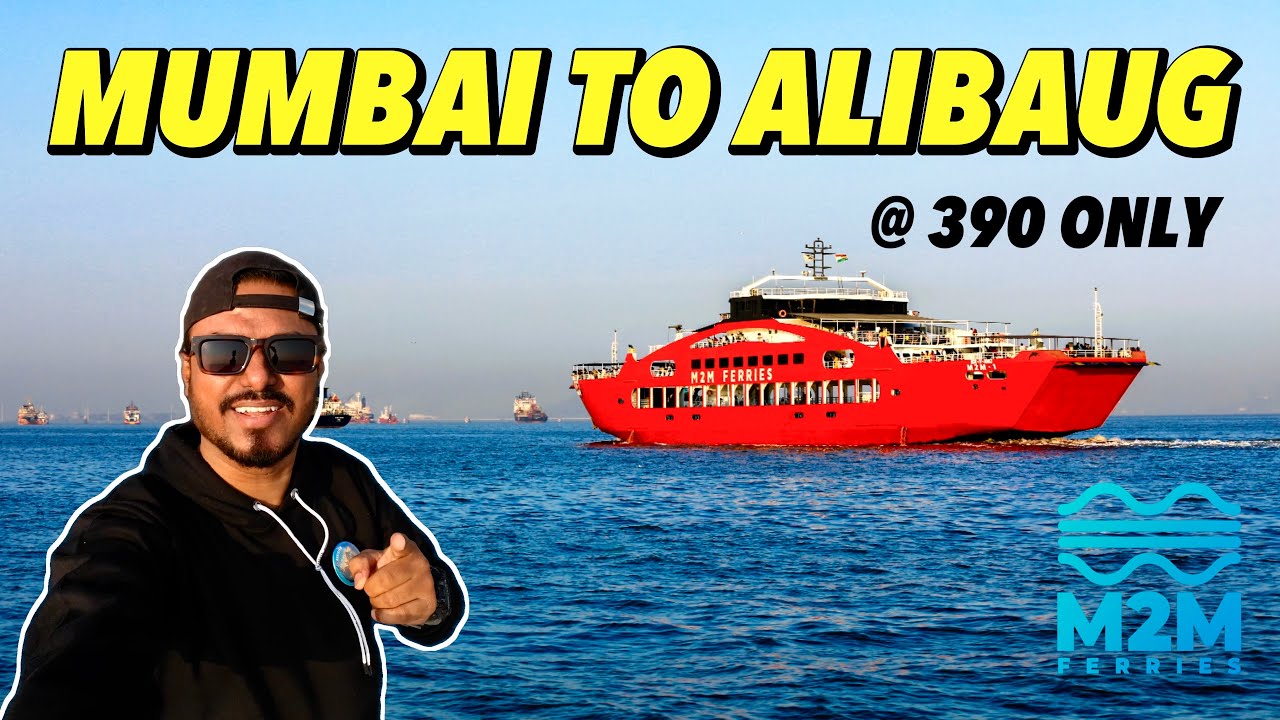 M2M Ferry Mumbai To Alibaug  | Ro Ro Ferry Mumbai To Alibaug | M2M Ferry Complete Information | M2M