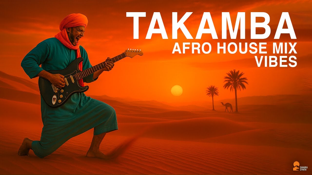 Takamaba Sahara Sunset Afro House (Official Audio) • Tuareg Desert Blues × Deep House Fusion Mix