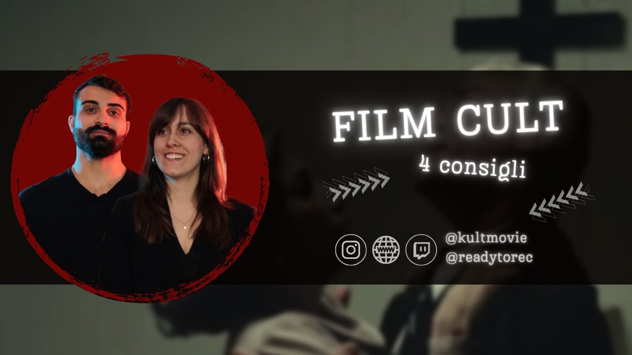 4 CONSIGLI FILM CULT