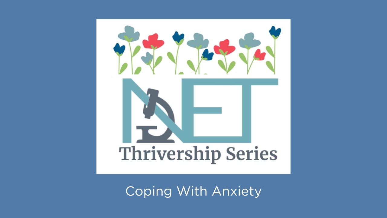 Episode  8:  NETRF NET Thrivership Series: Coping with Anxiety