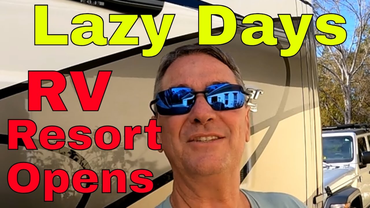 Кемпинг Lazy Days RV Resort вновь открылся.