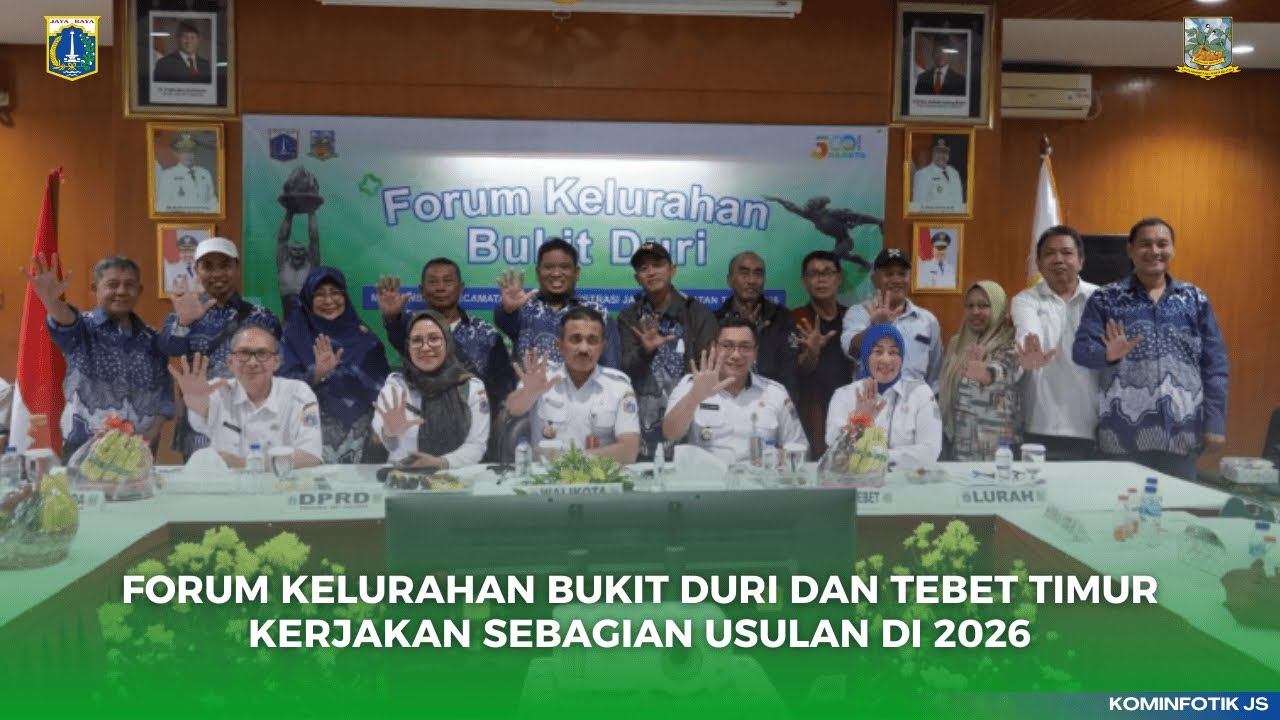 FORUM KELURAHAN BUKIT DURI DAN TEBET TIMUR KERJAKAN SEBAGIAN USULAN DI 2026