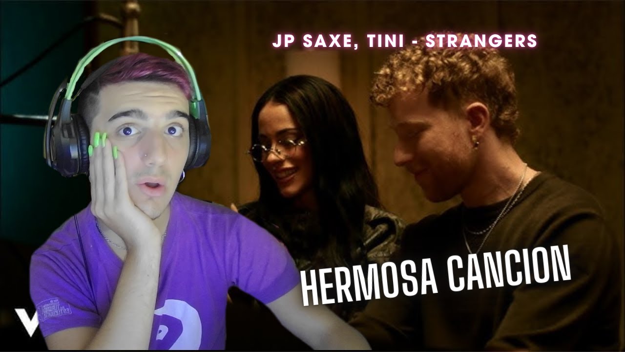 TINI VOLVIÓ AL POP EN INGLÉS!! Reacción a Jp Saxe, TINI - Strangers