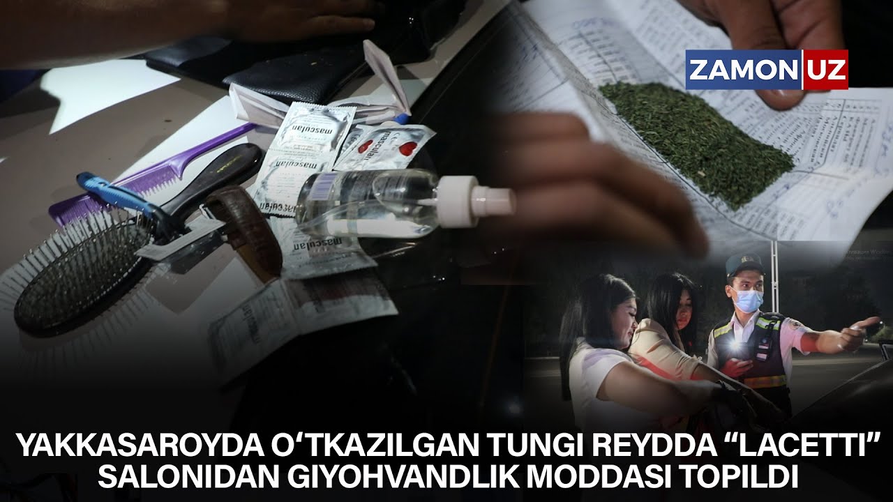 Yakkasaroyda o‘tkazilgan tungi reydda “Lacetti” salonidan giyohvandlik moddasi topildi