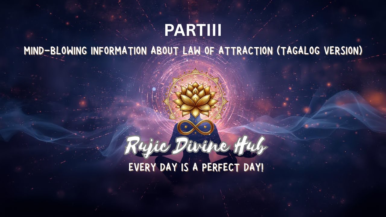 Mindblowing information na makakatulong sa pag gamit mo ng Law of Attraction (Part 3)