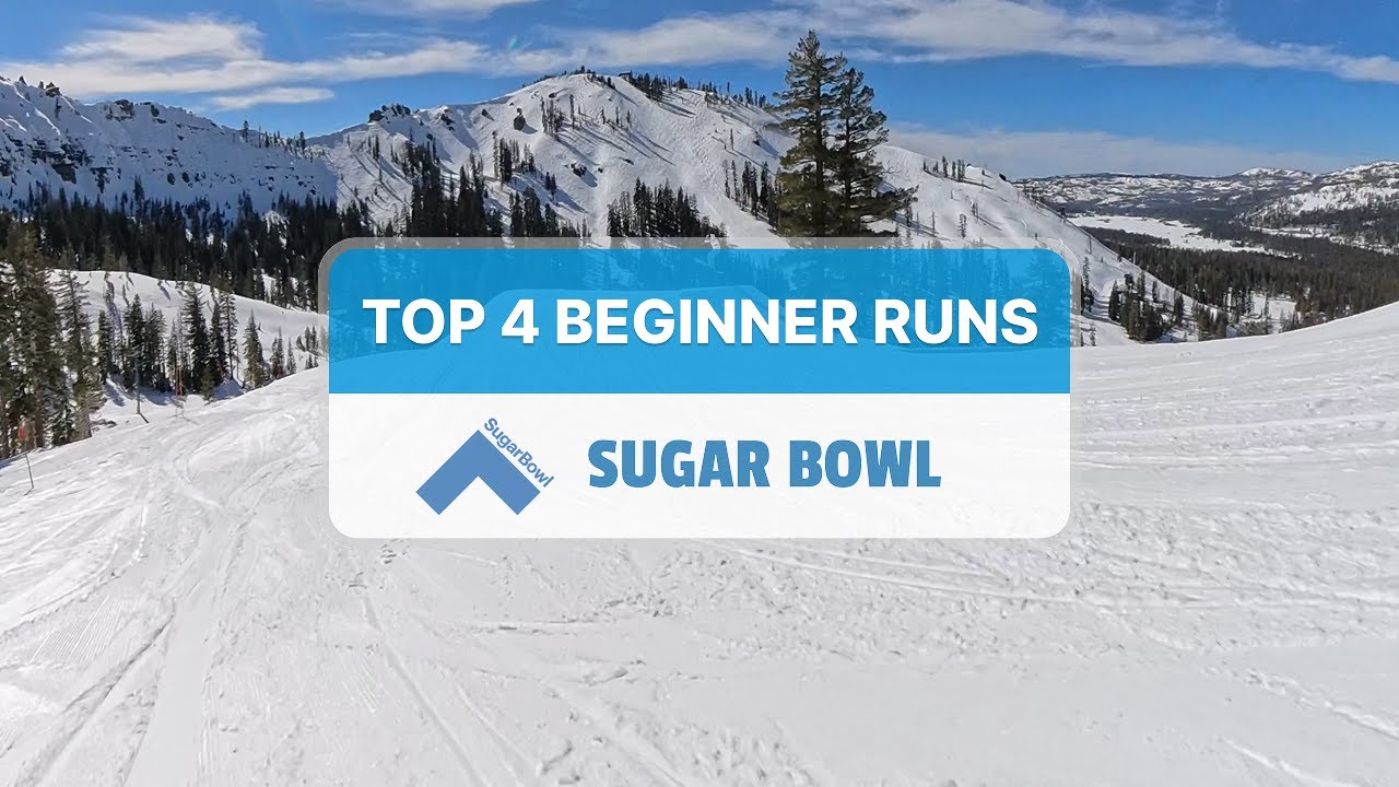Top 4 Beginner Runs at Sugar Bowl Ski Resort