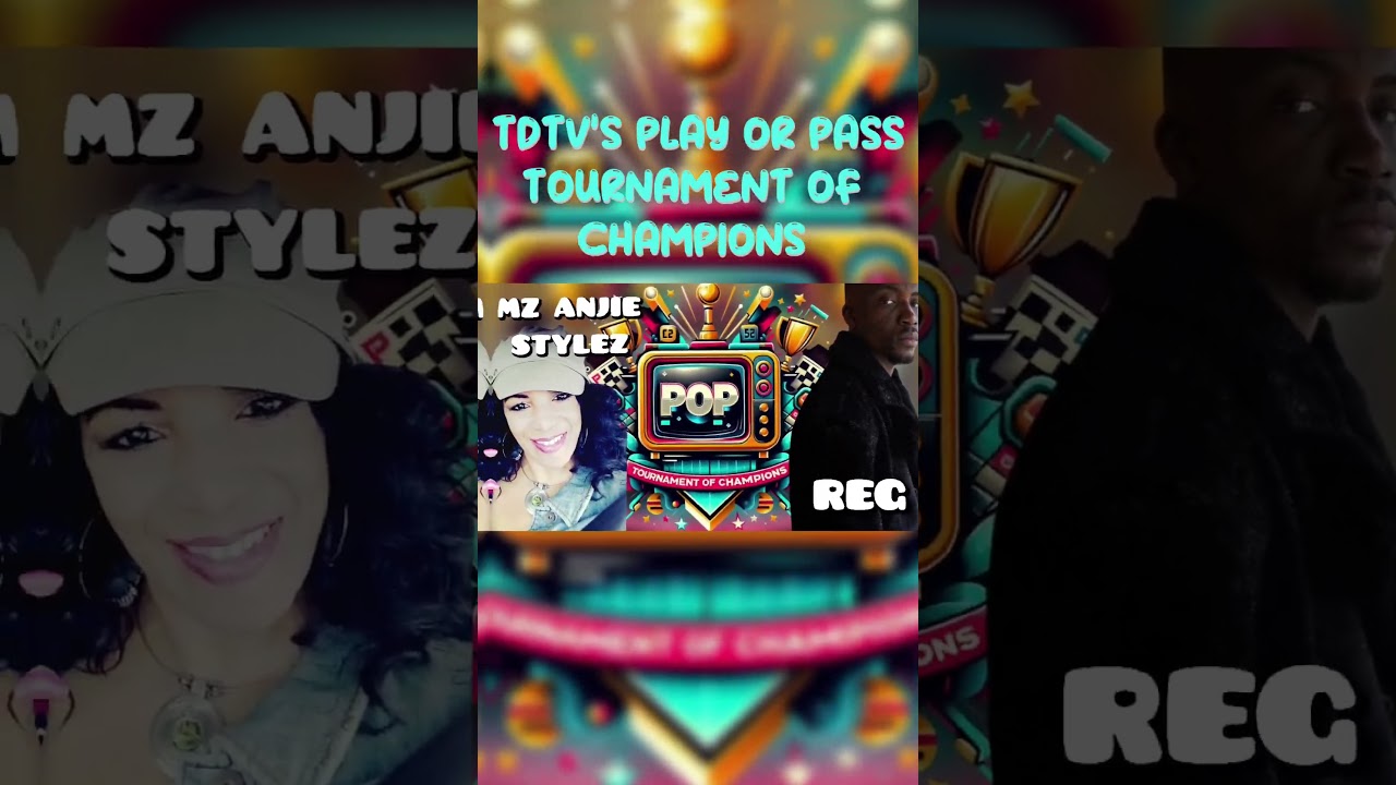 ROUND ONE; EPISODE TWO TDTV'S POP TOURNAMENT OF CHAMPIONS MZ. ANJIE STYLEZ VS REG