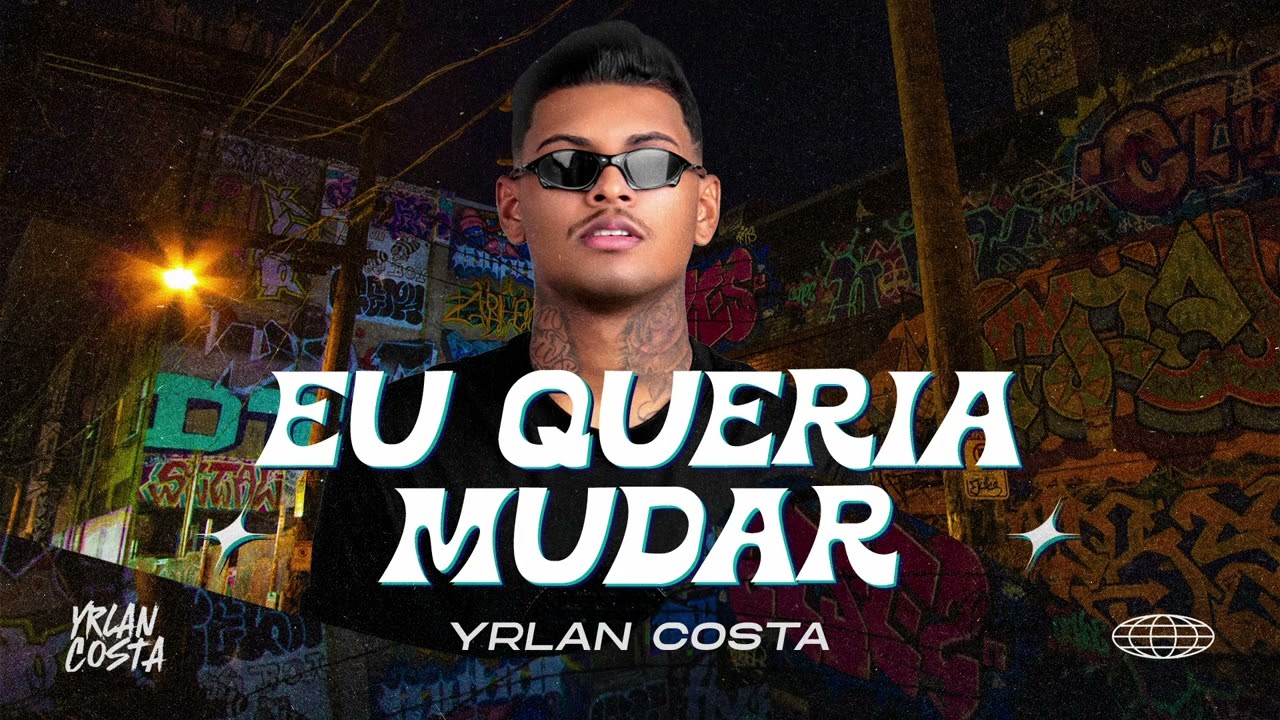 YRLAN COSTA - Eu Queria Mudar