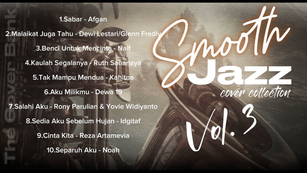 The Cover Bank - Smooth Jazz Cover Collection Vol. 3 I Afgan, Dewa 19, Noah, Reza Artamevia, dll.