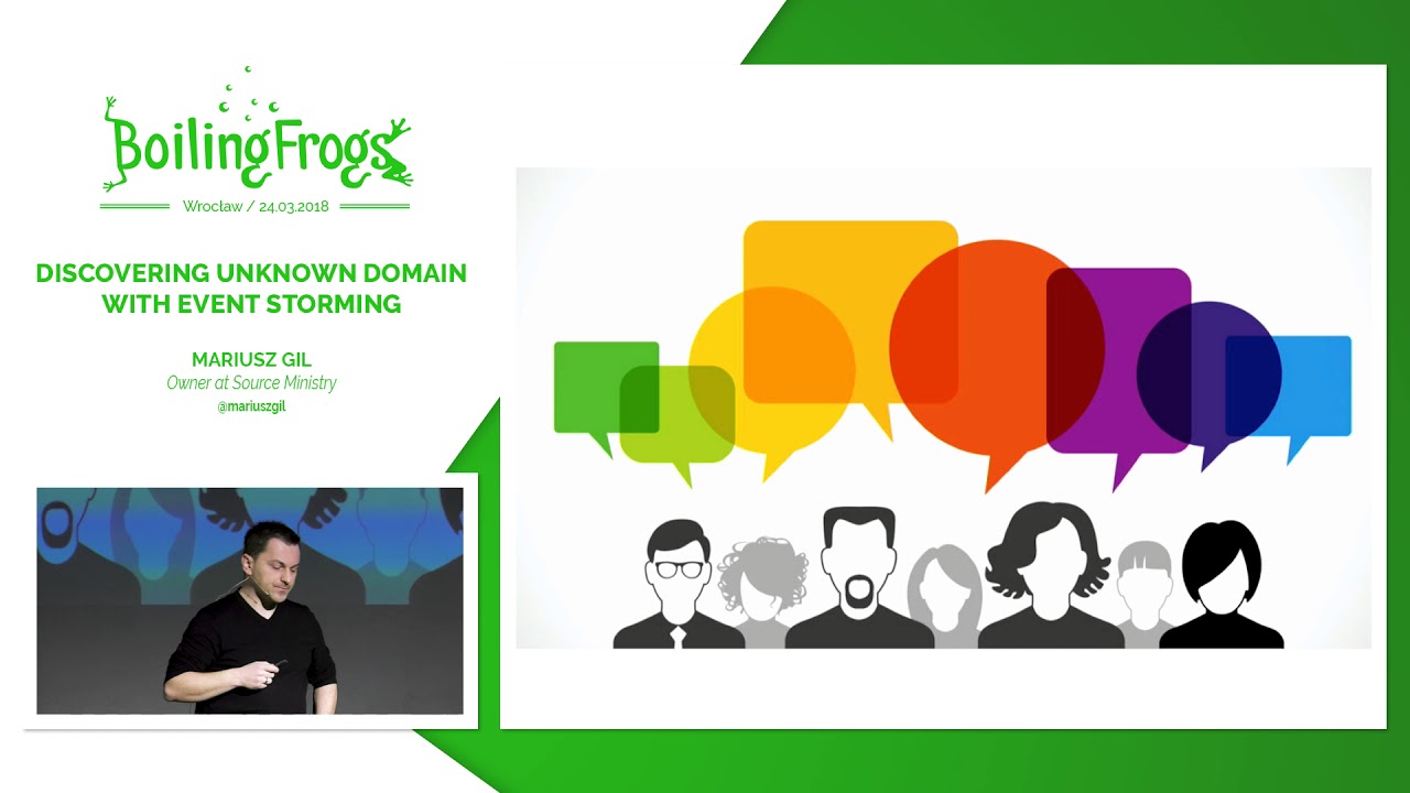 Boiling Frogs 2018 - Mariusz Gil - Discovering unknown domain with Event Storming