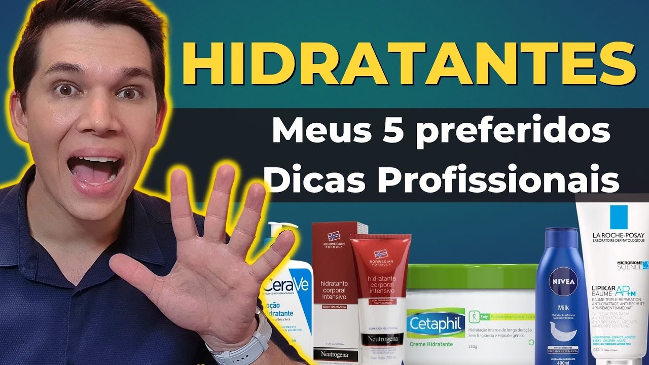 HIDRATANTES: Dicas Profissionais e Meus 5 hidratantes preferidos