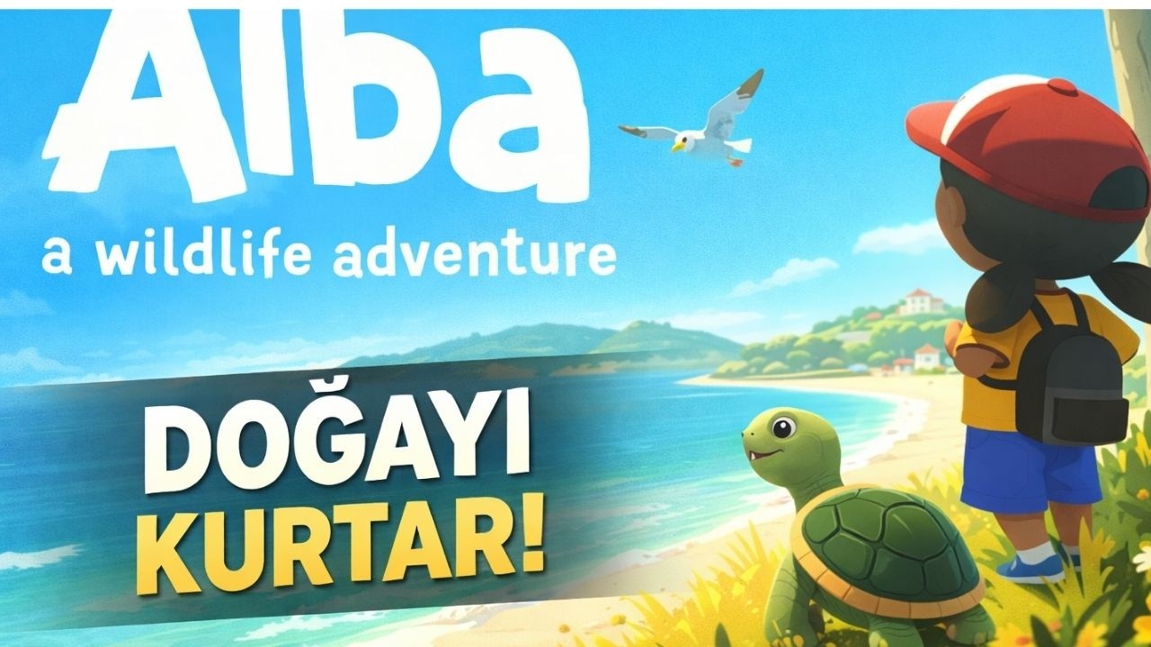 DÜNYAYI KURTARAN EN TATLI OYUN! | Alba: A Wildlife Adventure