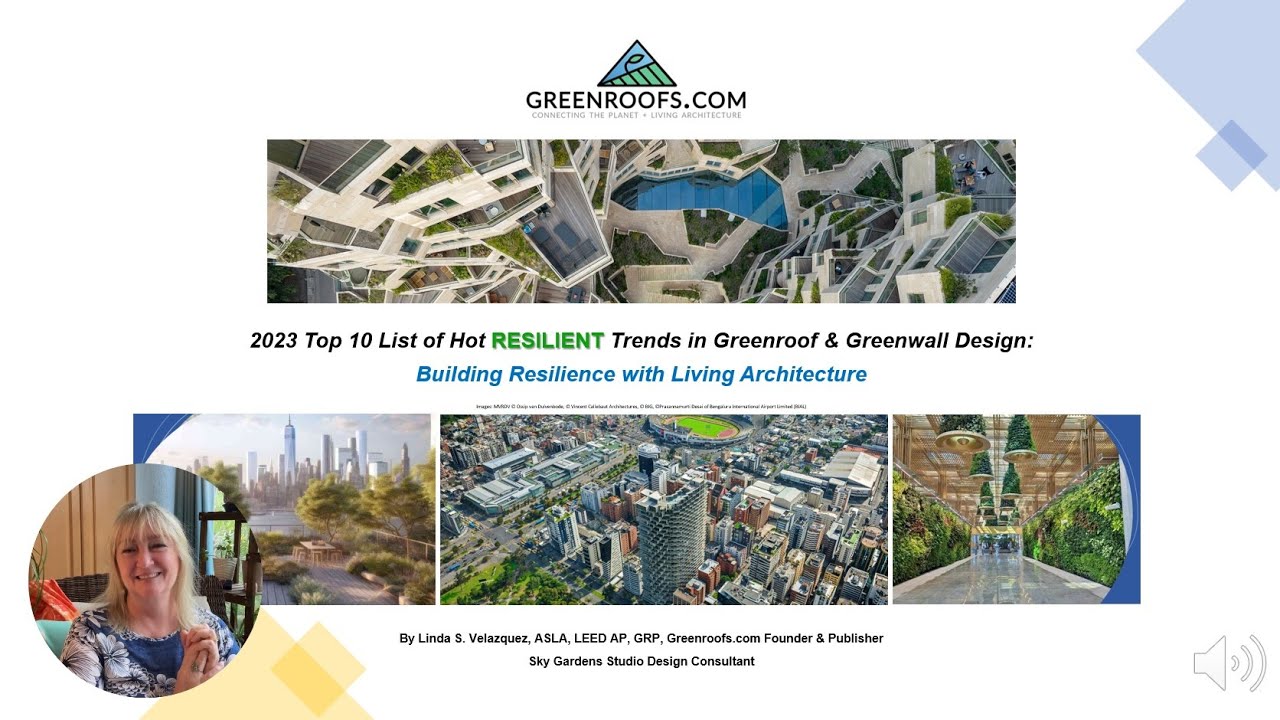 2023 Top 10 List of Hot RESILIENT Trends in Greenroof & Greenwall Design
