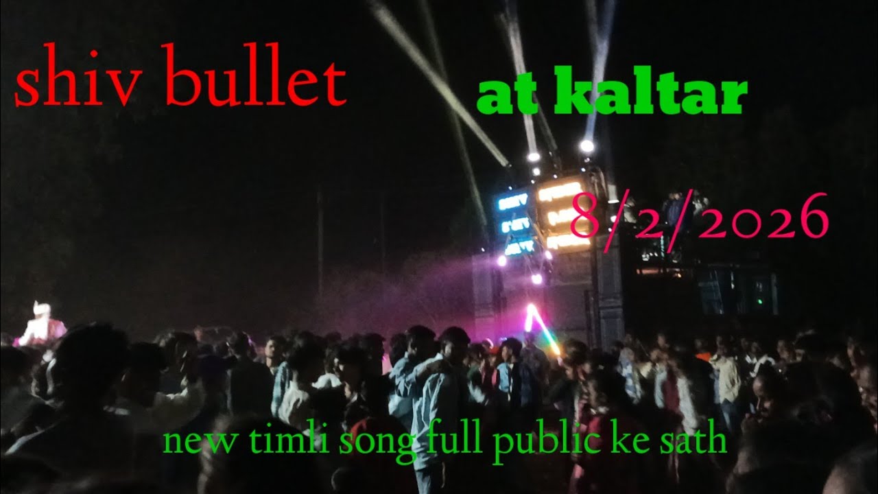 Shiv bullet 🥁 Sanor New timli song 💃at. kaltar 8/2/2026
