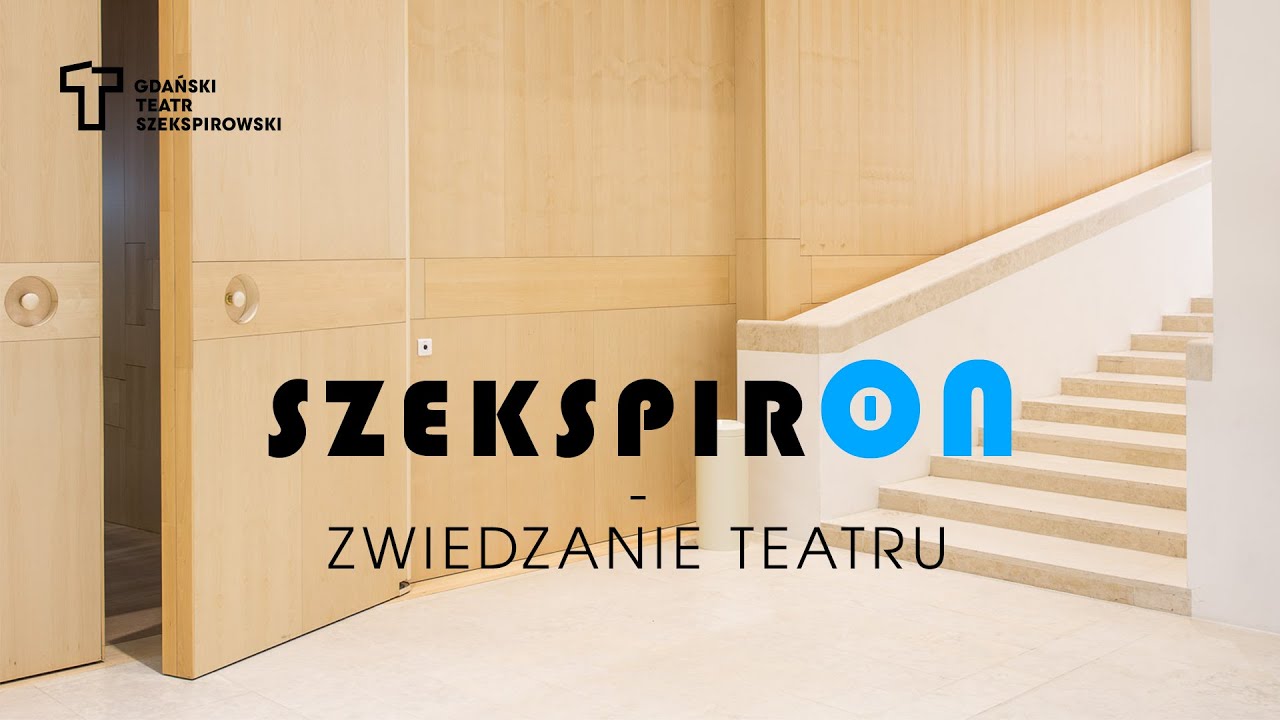 SzekspirOn - Zwiedzanie Teatru Odcinek 2