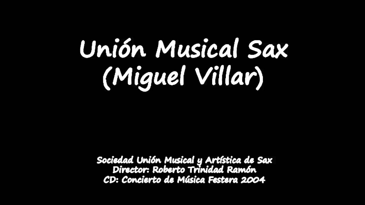 Unión Musical Sax (Miguel Villar) - Unión Musical Sax