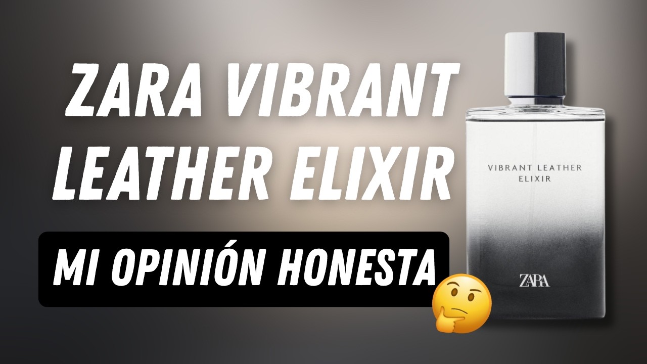🔥 VIBRANT LEATHER ELIXIR  😱 MI OPINIÓN HONESTA 🚫